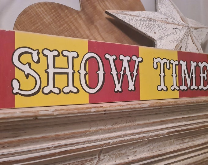 Handmade Wooden Sign - SHOWTIME - Rustic, Vintage, Shabby Chic, approx 60cm