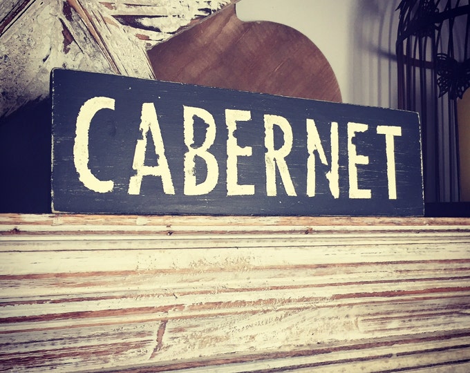 Handmade Wooden Sign - CABERNET - Rustic, Vintage, Shabby Chic, approx 30cm