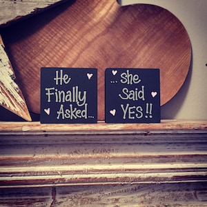 Wooden proposal signs - &#39;he finally asked ... she said yes&#39;, set of 2, 6cm, super cute