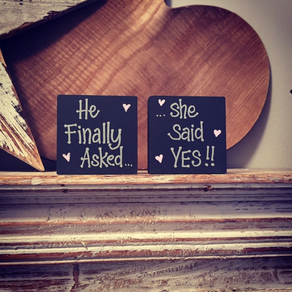 Wooden proposal signs - 'he finally asked ... she said yes', set of 2, 6cm, super cute