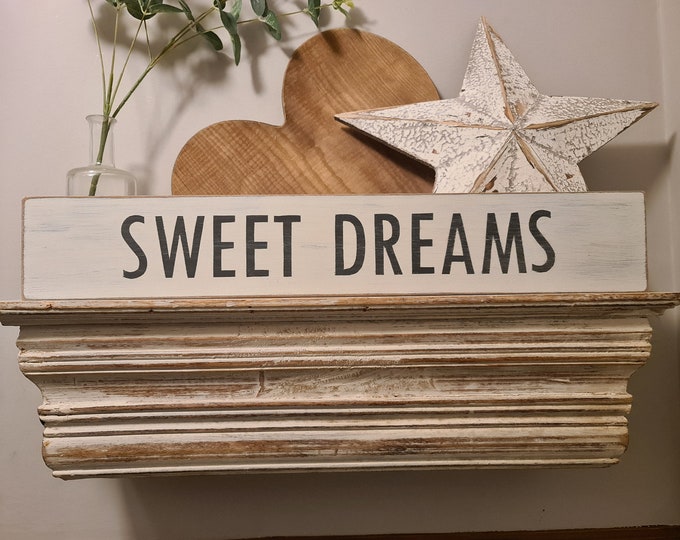 Handmade Wooden Sign - sweet dreams - Rustic, Vintage, Shabby Chic, large 60cm