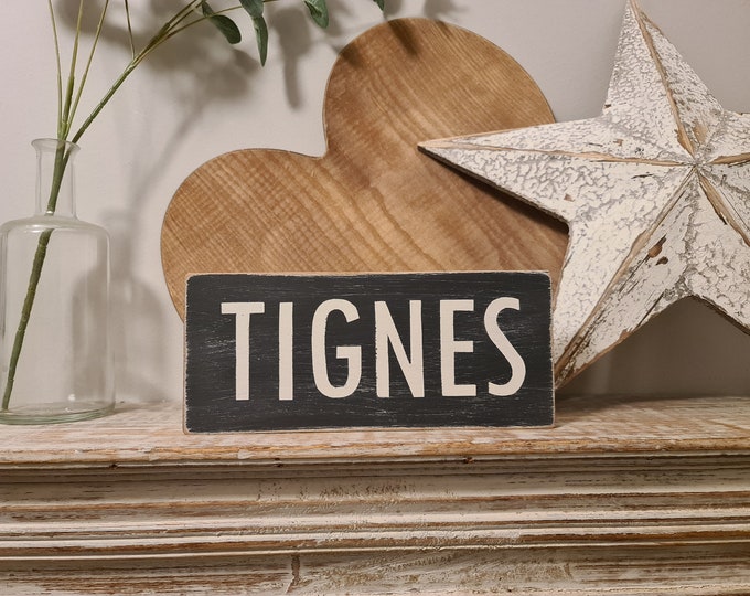 Personalized Sign, TIGNES, Ski Resort Name Gift, Traveller Wooden Sign Boards for Home Decor, Housewarming and Wedding Present Idea
