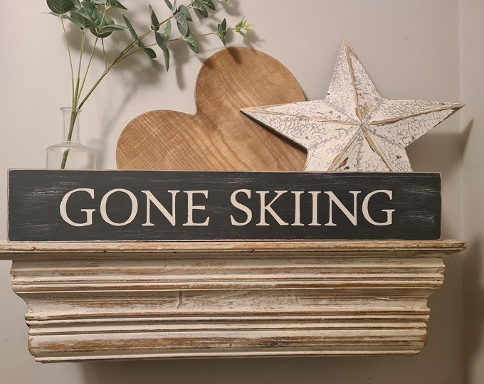 Handmade Wooden Sign - Life, GONE SKIING - Rustic, Vintage, Shabby Chic, 60cm