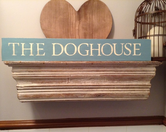 Large Wooden Sign - The Dog House - Rustic, Handmade, Shabby Chic, 60cm