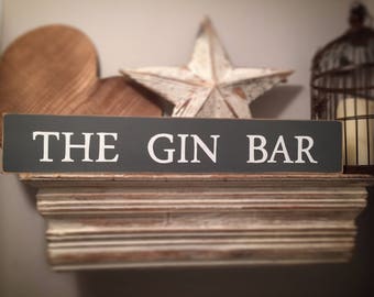 Handmade Wooden Sign - THE GIN BAR - Rustic, Vintage, Shabby Chic