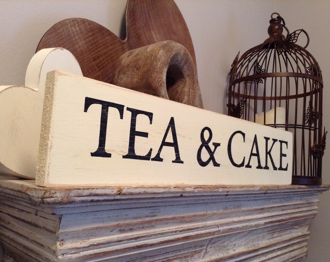 Large Wooden Sign - TEA & CAKE - Rustic, Handmade, Shabby Chic