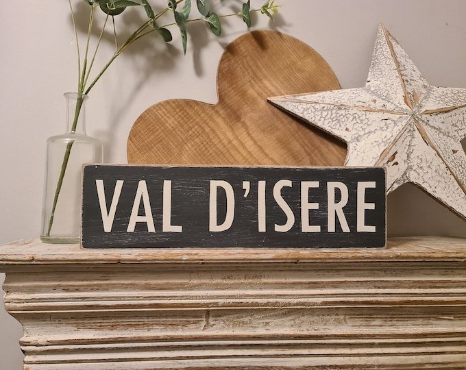 Personalized Sign, Val D'isere, Ski Resort Name Gift, Traveller Wooden Sign Boards for Home Decor, Housewarming and Wedding Present Idea