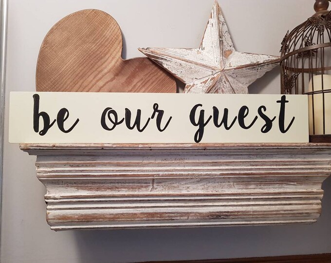 Handmade Wooden Sign - be our guest - Rustic, Vintage, Shabby Chic, 60cm