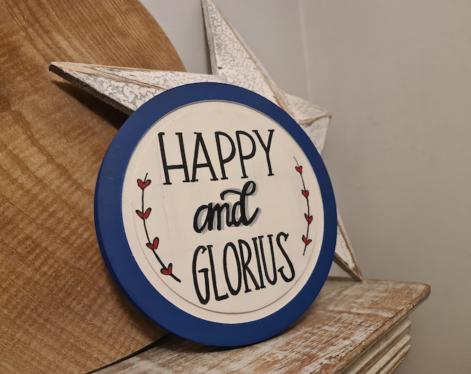 SALE - Happy & Glorious, Round Wooden Sign, Platinum Jubilee Celebration, Royal Decor, Royalty, Royalist, 20cm