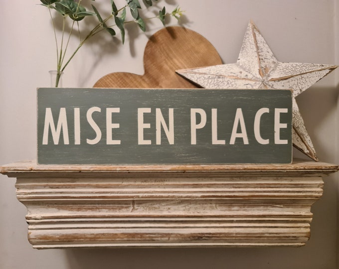 Handmade Wooden Sign - MISE EN PLACE - Rustic, Vintage, Shabby Chic