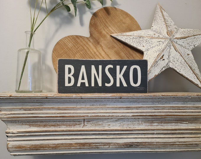 Personalized Sign, BANSKO, Ski Resort Name Gift, Traveller Wooden Sign Boards for Home Decor, Housewarming and Wedding Present Idea