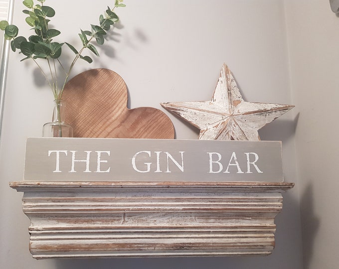 Handmade Wooden Sign - THE GIN BAR - Rustic, Vintage, Shabby Chic