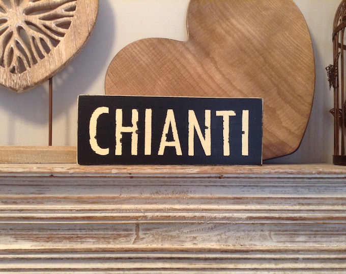 Handmade Wooden Sign - CHIANTI - Rustic, Vintage, Shabby Chic, 24cm, wine