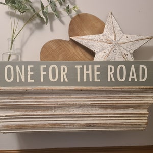 手作りの木製看板 - One For The Road - 素朴、ヴィンテージ、シャビーシック