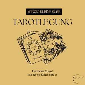 May include: A gold-toned image featuring three tarot cards with black line art illustrations. The cards display the sun and moon, with text reading "TAROTLEGUNG" and "the Sun." Additional text includes "Innerliches Chaos? Ich geb dir Karten dazu :)"