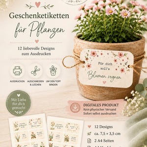 May include: A digital product featuring 12 printable gift tags for plants, displayed on two A4 sheets. One tag is tied to a terracotta pot with a pink flowering plant using twine. The tags feature floral illustrations and German text, including the phrase Für dich soll's Blumen regnen.