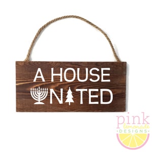 A House United Christmas Hanukkah Menorah Holiday Rustic Barn Wood Pine Plank Sign with Vinyl Lettering/Design