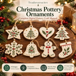 May include: Eight ceramic-style Christmas ornaments featuring a star, circle, heart, tree, snowflake, bell, gingerbread person, and stocking. Each piece has hand-painted green foliage and red berries. The text reads TradeverseArt Christmas Pottery Ornaments Complete Digital Pottery Craft Manual.