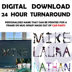 May include: Digital download featuring names crafted from car parts, suitable for frames or mug wraps. The image displays the names "MIKE", "LAURA", and "NATHAN" in a unique font style. The text also includes "24 HOUR TURNAROUND".