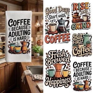 May include: White waffle-weave kitchen towel with the text "COFFEE BECAUSE ADULTING IS HARD". The towel features illustrations of coffee cups, a coffee pot, and coffee beans. Additional coffee-themed graphics are also visible.