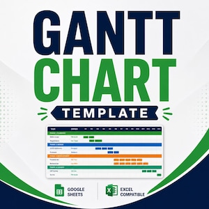 May include: A digital Gantt chart template featuring the text GANTT CHART TEMPLATE in dark blue and green. Below is a project schedule table with phases, tasks, owners, and weekly timelines. Icons for Google Sheets and Excel compatibility are included.