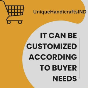 May include: An image with a shopping cart icon and the text "UniqueHandicraftsIND". The text "IT CAN BE CUSTOMIZED ACCORDING TO BUYER NEEDS" is also displayed on the image.