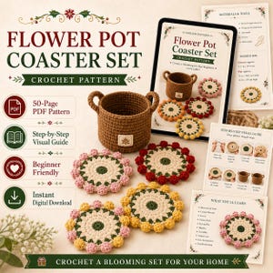 May include: A Flower Pot Coaster Set crochet pattern featuring a brown yarn basket and several circular coasters with cream centers, dark green rings, and colorful petal edges. The set includes a 50-page PDF, visual guides, and instructions.