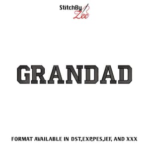 May include: A white background with the word "GRANDAD" in a dark gray, block letter font. Above the word is the text "StitchBy Zee" in red script. Below the word is the text "FORMAT AVAILABLE IN DST, EXP, PES, JEF, AND XXX".