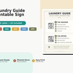May include: A printable laundry guide sign with the text "Laundry Guide Printable Sign". The sign includes instructions for the washer and dryer, with icons. The sign is available in US Letter and A4 sizes, and in PDF, PNG, JPG, SVG, and EPS formats.