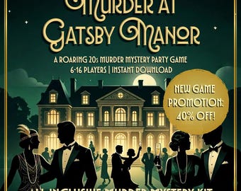 May include: A murder mystery party game titled Murder at Gatsby Manor, featuring a dark green background with a large mansion, silhouettes of people in 1920s attire, and text stating A Roaring 20s Murder Mystery Party Game 6-16 Players.