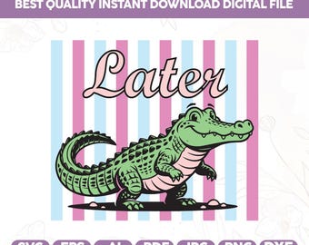 Everyday Later Gator PNG SVG,Women Pink Preppy Design,Funny PNG,stripe Design svg png,Catch Phrase Png,Respect The Locals Png,Girly svg Png