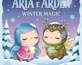 May include: A coloring book cover titled "ARIA e ARDEN WINTER MAGIC" features two cartoon characters in a snowy scene. One character has blue hair and a pink coat, holding a glowing orb. The other has brown hair and a green outfit, holding crystals. Snowflakes and a full moon are in the background.