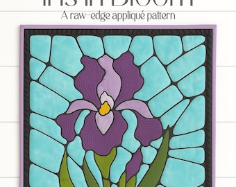 Iris Quilt Pattern: Floral Wall Hanging - Stained Glass Style Appliqué (Digital PDF Download)