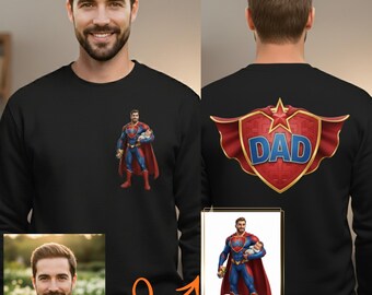 Custom Face Super Dad Sweatshirt, Personalized Superhero Gift