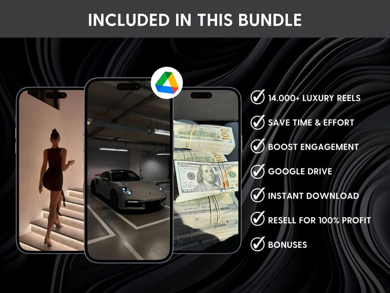 May include: Three smartphones displaying video content including a person on stairs, a white sports car in a garage, and stacks of US hundred-dollar bills. Text reads: INCLUDED IN THIS BUNDLE, 14.000+ LUXURY REELS, SAVE TIME & EFFORT, BOOST ENGAGEMENT, GOOGLE DRIVE, INSTANT DOWNLOAD, RESELL FOR 100% PROFIT, BONUSES.