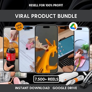 May include: A digital marketing bundle featuring the text RESELL FOR 100% PROFIT, VIRAL PRODUCT BUNDLE, 7.500+ REELS, INSTANT DOWNLOAD, and GOOGLE DRIVE. The image displays five smartphone screens showing various products and a collection of physical items.