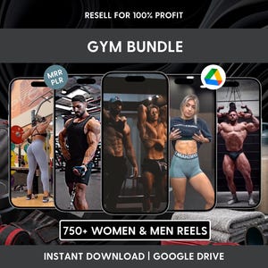 May include: A digital product bundle featuring five smartphone screens displaying fitness videos, labeled GYM BUNDLE and 750+ WOMEN & MEN REELS. The image includes text stating RESELL FOR 100% PROFIT, INSTANT DOWNLOAD, and GOOGLE DRIVE, with gym equipment.