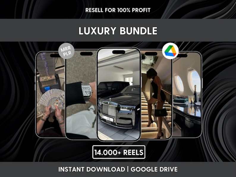 May include: A digital product bundle featuring five smartphone screens displaying luxury lifestyle imagery, including stacks of cash, a wristwatch, a black luxury car, a person on stairs, and an airplane interior. Text includes RESELL FOR 100% PROFIT, LUXURY BUNDLE, 14.000+ REELS, and INSTANT DOWNLOAD | GOOGLE DRIVE.