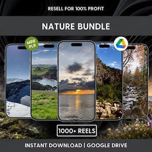 May include: A digital product bundle featuring five smartphones displaying nature landscapes, including mountains, coastlines, and sunsets. Text includes RESELL FOR 100% PROFIT, NATURE BUNDLE, MRR PLR, 1000+ REELS, and INSTANT DOWNLOAD | GOOGLE DRIVE.