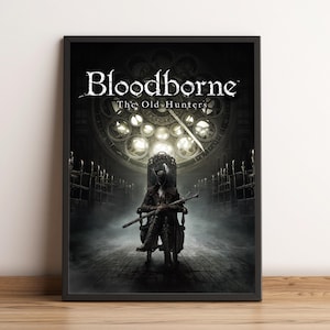 May include: Framed poster featuring the video game Bloodborne. The artwork depicts a figure in dark attire seated on a throne, holding a weapon. The game's title and subtitle, "The Old Hunters," are displayed prominently at the top. The background includes a large stained-glass window.
