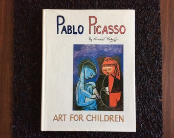 Vintage Pablo Picasso Art for Children by Ernest Rabott / 1968 First Edition / Dust Cover Hardcover
