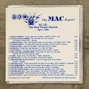 Può includere: CD AC The MAC Report, The New Power Source, aprile 1993. La custodia del CD presenta un logo con le lettere MAC e un elenco di canzoni, artisti e nomi di album. Solo promozionale, non in vendita.