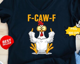 Lustiges Huhn F-Caw-F PNG. Weinender Hahn Meme Clipart, Weinender Hahn Meme Clipart, Bauernhof Tiere Shirt Design Download