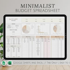 May include: A digital tablet displays a minimalist budget spreadsheet for January. The screen shows financial data organized in tables and charts, with the text "MINIMALIST BUDGET SPREADSHEET" at the top. The bottom of the screen reads "GOOGLE SHEETS AND EXCEL | 1 TAB ONLY | EASY TO USE".
