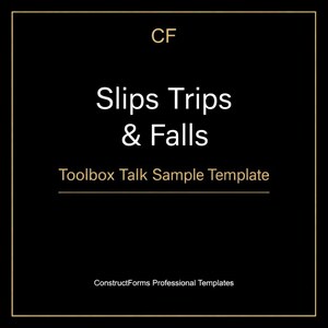 May include: Black background with gold border and white text. The text reads "Slips Trips & Falls" above "Toolbox Talk Sample Template". The letters "CF" are in the top left corner, and "ConstructForms Professional Templates" is at the bottom.