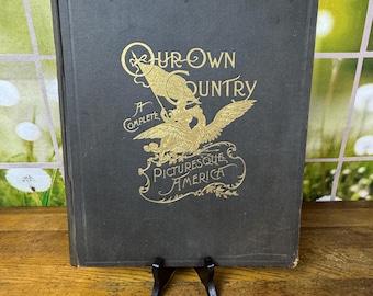 Antico libro del 1913 "Our Own Country Picturesque America", grande libro illustrato di fotografia di viaggio americana, James Cox William Bryan