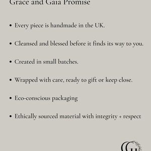 May include: A beige graphic with the text "Grace and Gaia Promise" and bullet points describing the brand's values. The text includes handmade in the UK, cleansed and blessed, small batches, eco-conscious packaging, and ethically sourced materials.
