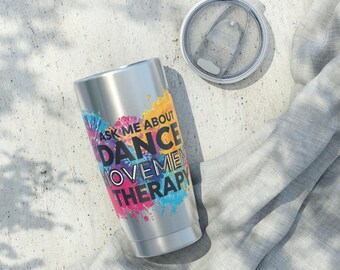 Fråga mig om dansrörelseterapi-tumbler | 20oz rostfri resemugg