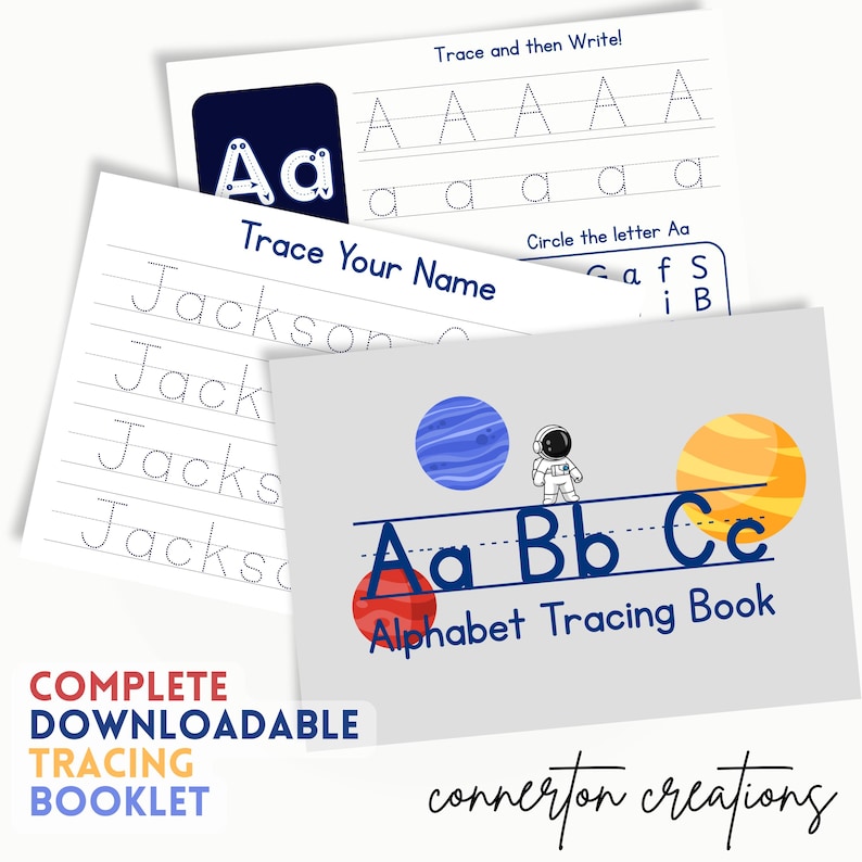 May include: A set of alphabet tracing worksheets. The top sheet has the text "Trace and then Write!" and "Circle the letter Aa". The bottom sheet has the text "Alphabet Tracing Book" with planets and an astronaut graphic. The words "COMPLETE DOWNLOADABLE TRACING BOOKLET" are also visible.