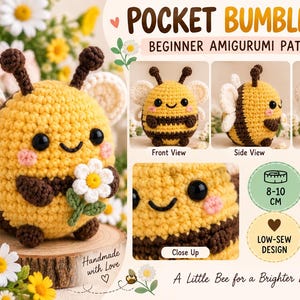 May include: A crochet amigurumi bumblebee pattern titled Pocket Bumblebee Beginner Amigurumi Pattern. The image shows a yellow and brown bee holding a white flower, with front, side, and back views, a close-up, and icons indicating 8-10 cm size.